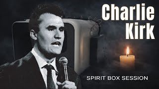Charlie Kirk Spirit Box Session | Breaking the veil on TPUSA and what is really going on?