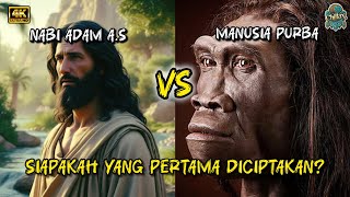 Nabi Adam Vs Manusia Purba  Siapa Yang Pertama Diciptakan