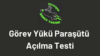 Delifişek Roket Takımı Paraşüt Testi