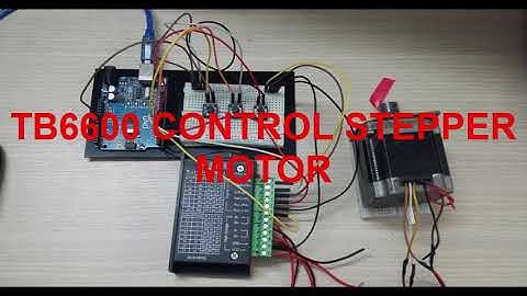 DA90: ĐIỀU KHIỂN ĐỘNG CƠ BƯỚC STEPPER MOTOR BẰNG DRIVER TB6600 VÀ ARDUINO