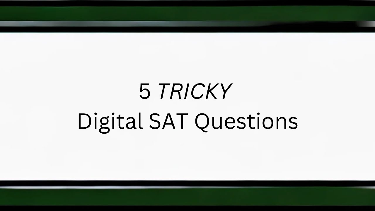 testbreaker-s-5-hardest-digital-sat-question-types-youtube