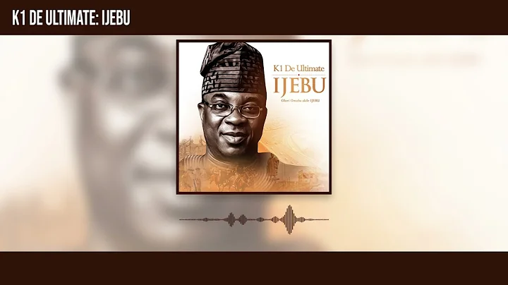 K1 De Ultimate - Ijebu (Official Audio)