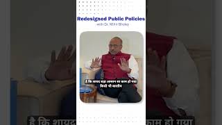 7 | Dr. Mihir Bholey | Why India Needs Redesigned Public Policies | Powerful Podcast Clip #shorts