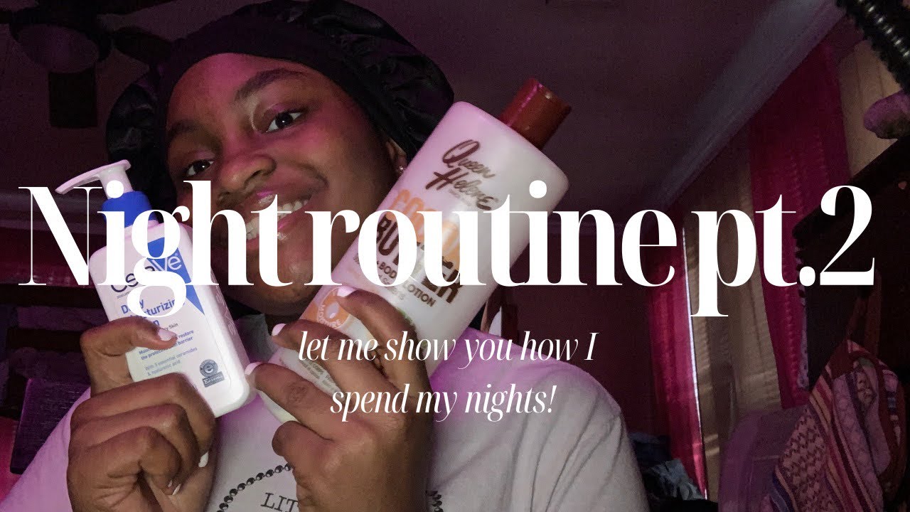 Night routine pt.2 - YouTube