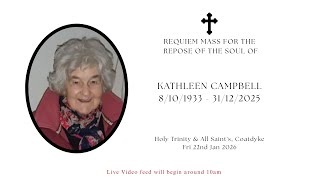 Requiem Mass for the Repose of the Soul of Kathleen Campbell
