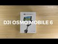 The New DJI OSMO MOBILE 6