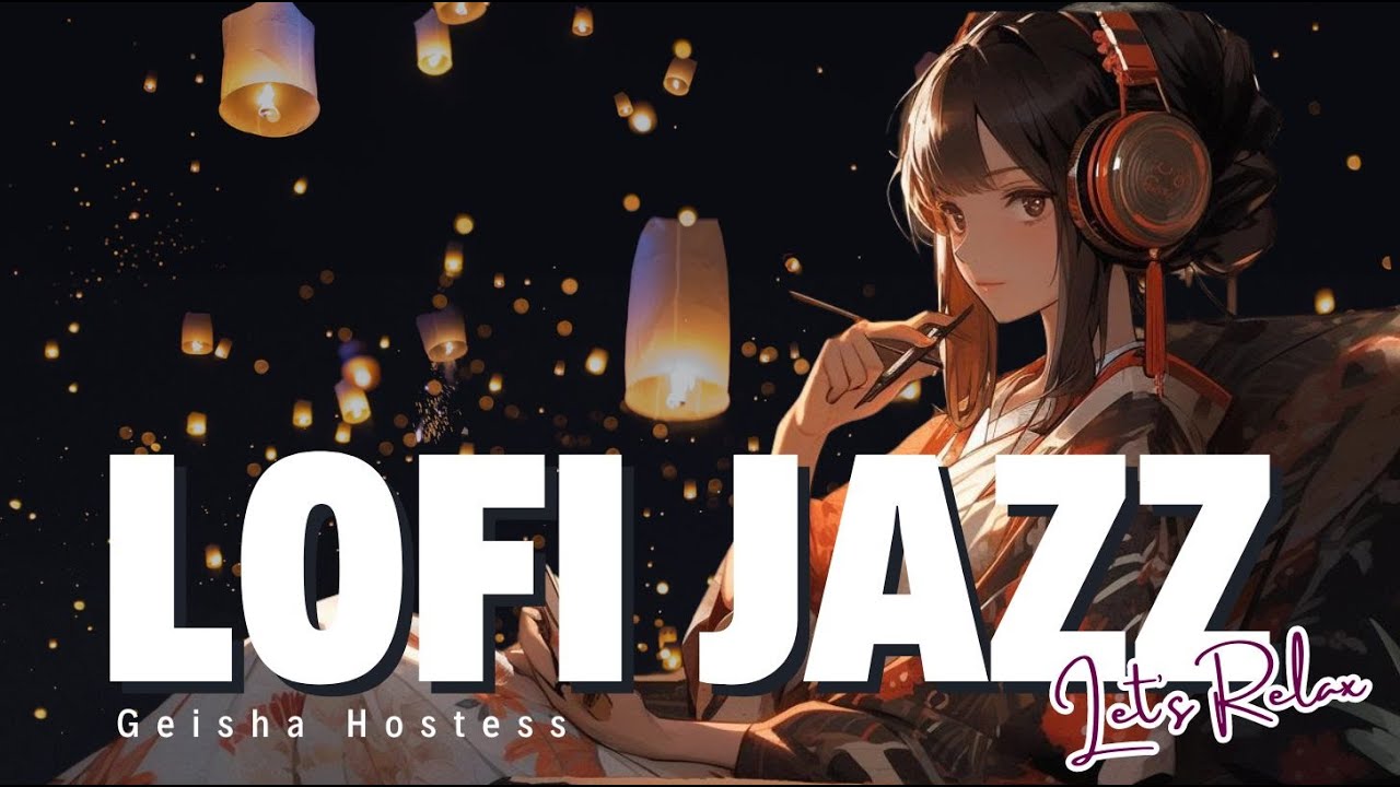 Geisha's Lofi Journey: Immerse Yourself in Tranquility with Soothing Jazz