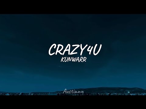 CRAZY4U || KUNWARR ||