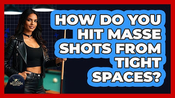 How Do You Hit Masse Shots From Tight Spaces? - Billiards Hustlers