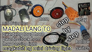 paano magkabit ng mini driving light, passing light at malakas na busina.