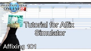 PSO2 Using Affix Simulator [Redo] Affixing 101
