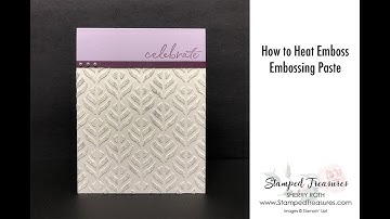 How to Heat Emboss Embossing Paste