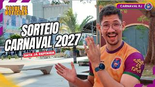 Information RIO CARNIVAL 2027 DRAW: SEE HOW THE DAY AND ORDER OF THE SCHOOLS AT SAMBA CITY WILL BE DETERMINED! Update