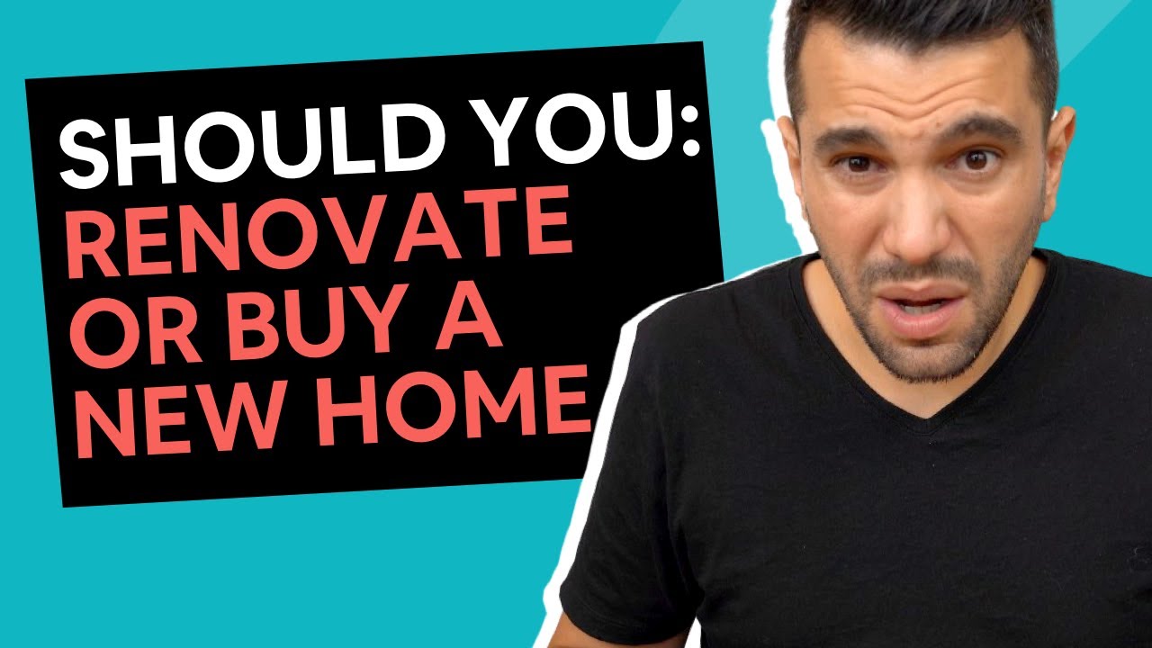 Renovate or Move [Is it better to buy new or renovate?] YouTube