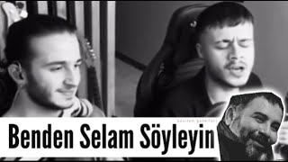 Benden Selam Söyleyin - Mehmet & Enes Kılınç (Original) Resimi