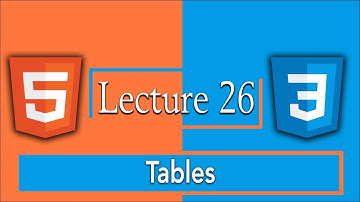 How to Create Table in HTML5 | 26 - HTML5 and CSS3 Complete Course Tutorials