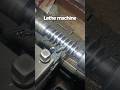 Lathe machine metal #machinery #amazing #machine #shorts #youtubeshorts