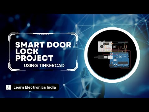 Smart password protected door lock Project using TinkerCAD || Smart ...