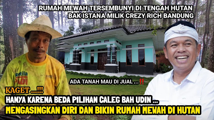 NEKAD,, MEMPUNYAI RUMAH MEWAH TERSEMBUNYI DI TENGAH HUTAN MILIK JURAGAN CRAZY RICH BANDUNG