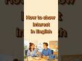 How to Show Interest in English (Shadowing Lesson) #learnenglish #englishspeaking #englishlearning
