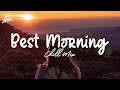 Best English Songs 2023 🤞 Morning Mood Playlist 2023 🎶 Best Hit Music Playlist