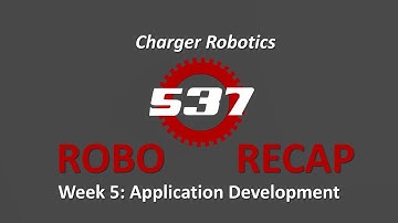 Robo Recap 2018 - Build Season Week 5 Application Development - Feb. 3 - 9. 2018