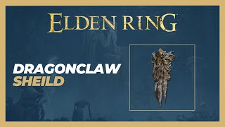 Dragonclaw Shield Location - Elden Ring