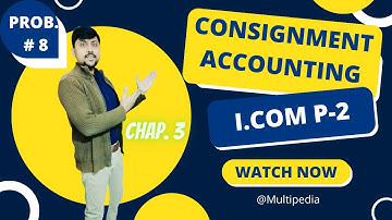 Consignment problem 8 Accounting I Com Part2|How to solve consignment problem 8 12thClass Accounting