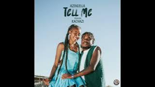 Azendella - Tell me (Ft. Kachazi  Audio)