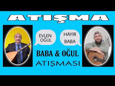 Atışma (Evlen Oğul, Evlenmem Baba) Aşık Orhan Üstündağ & İsrafil Üstündağ