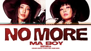 SISTAR19 (씨스타19) 'NO MORE (MA BOY)' Lyrics (Color Coded Lyrics)