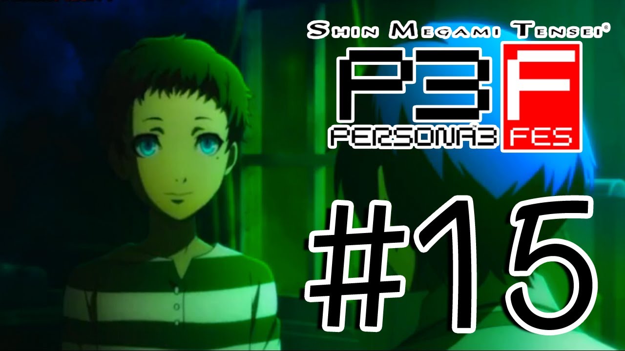 Persona 3 FES HD The Journey Walkthrough Episode 15 Be Freaking Out YouTube persona-3-fes-hd-the-journey-walkthrough-episode-15-be-freaking-out-youtube