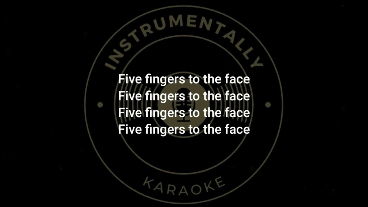 5 Fingaz To The Face Lyrics Victorious 5 Fingaz to the face by Victorious Cast Karaoke Lyrics | Instrumentally