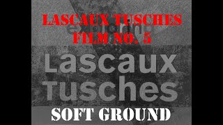 Lascaux Tusches: Film No. 5 Soft Ground screenshot 3