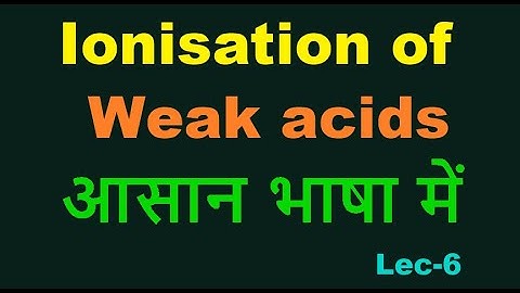 ionisation of weak acids and bases | Ionisation Constant Of Weak Acid and Base| mono,polyprotic acid