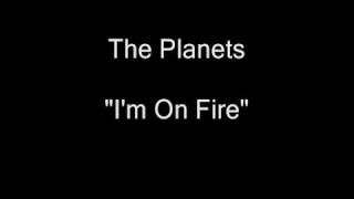 The Planets - I'm On Fire (Vinyl LP Rip) [HQ Audio]