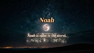 Noah Name Meaning | Personality Traits & Origin