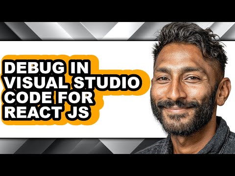 How to Debug in Visual Studio Code for React Js - Full Guide
