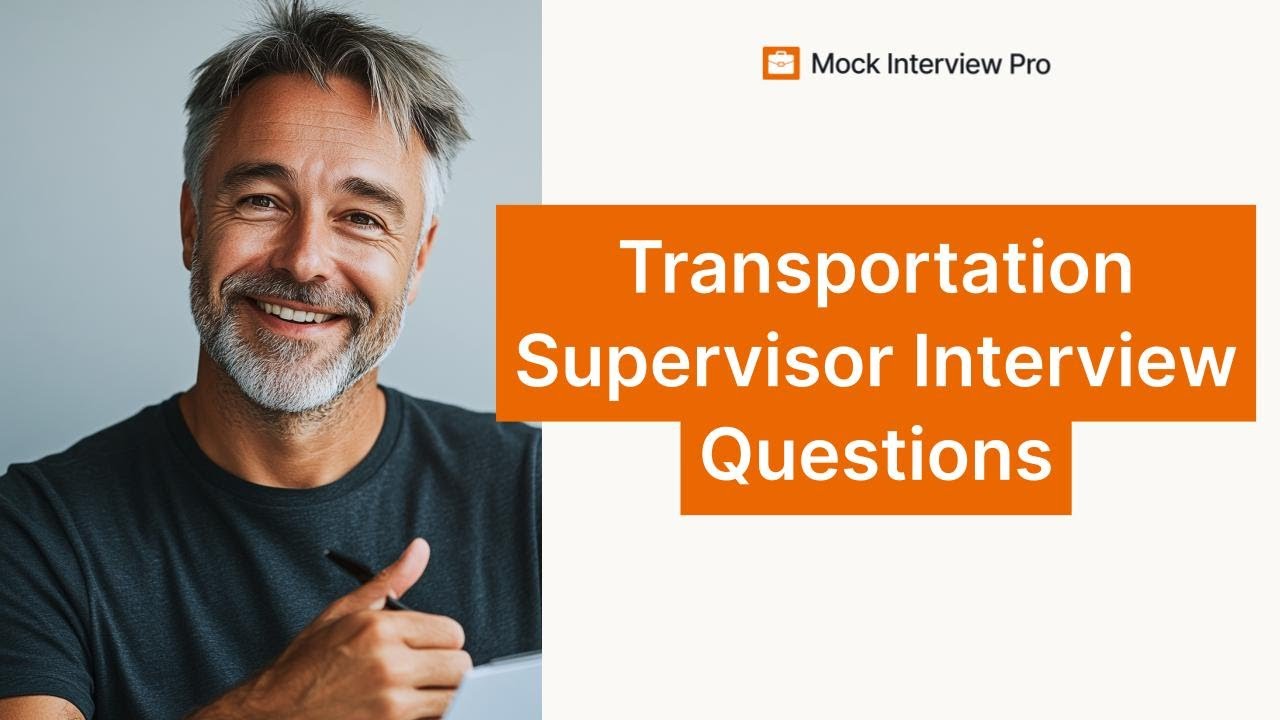Top 5 Transportation Supervisor Interview Questions with Example ...