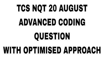 TCS NQT 20 AUGUST ADVANCED CODING QUESTION, TCS NQT 20 AUGUST CODING QUESTION ANSWER