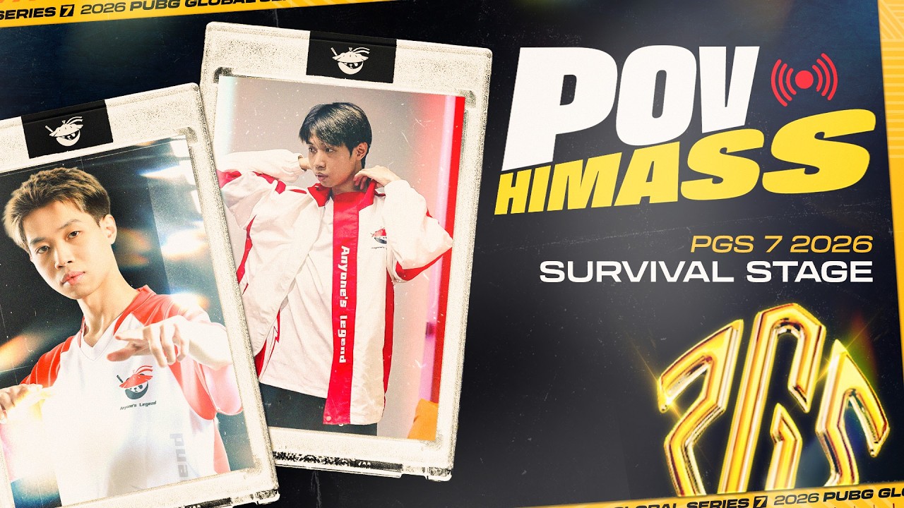 (POV) AL_Himass | PGS 7 2026 | SURVIVAL STAGE