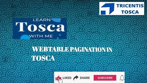 Tosca Real Time Scenario : How to Handle the  Webtable Pagination in Tosca