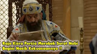 Raja Kisra Persia Merobek Surat Nabi, Begini Nasib Kekuasaannya