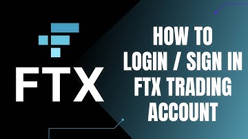 How to Login to FTX | Sign In FTX Trading App