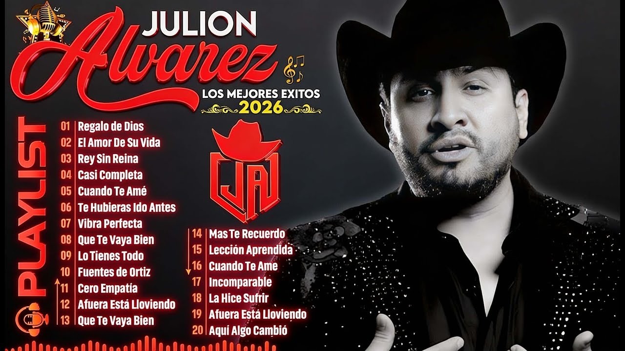 Julion Alvarez Exitos Mix 2026 - Musica Romantica de Julión Álvarez Y Su Norteño Banda