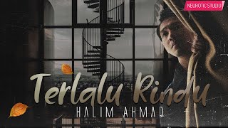 (OST Tilam Perca) Halim Ahmad - Terlalu Rindu | Demo Version