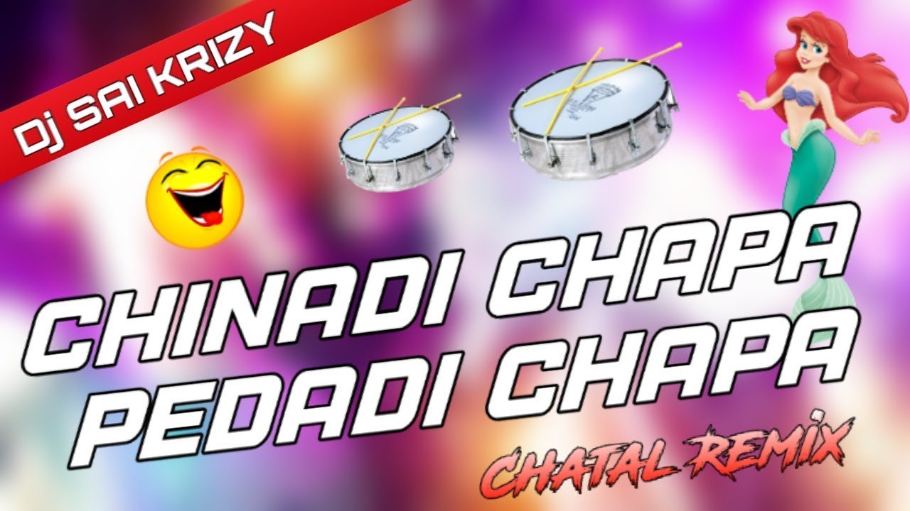 CHINADI CHAPA PEDADI CHAPA 2K19 NEW FOLK SONG  Full Chatal  MIX MASTER DJ SAI KRIZY