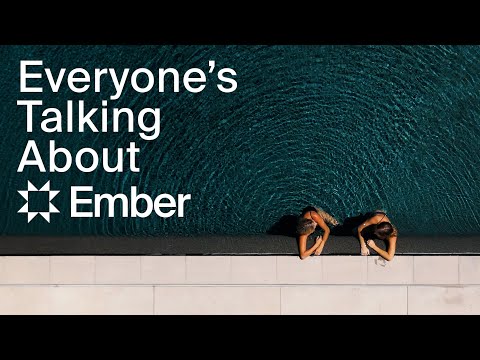 Everyone Is Talking About Ember