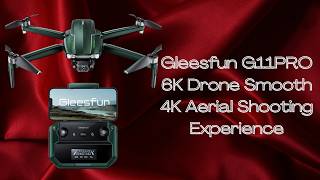 Looking for a Stable 4K Drone? Gleesfun G11PRO Real User Review
