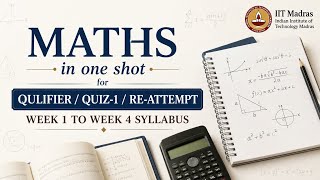 MATHS in One Shot | Qualifier / Quiz-1 / Re-Attempt | Week 1 to Week 4 Syllabus | IIT Madras BS i...
